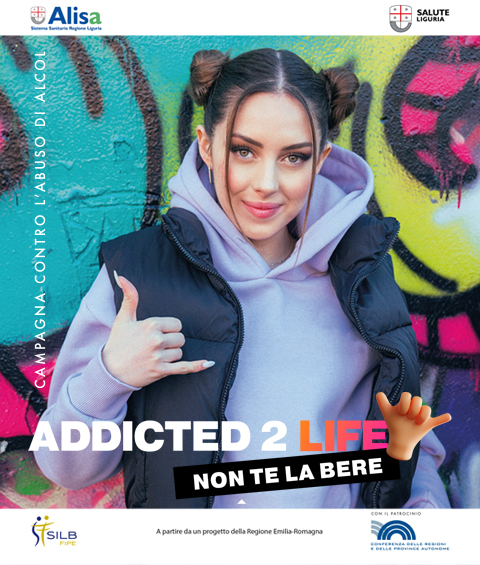 Locandina campagna Addicted to Life - Non te la bere